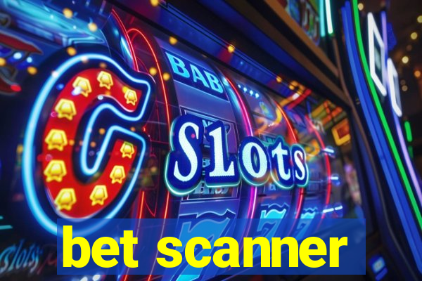 bet scanner